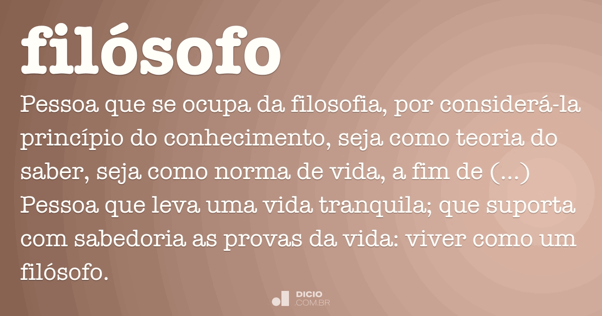 Filósofo - Dicio, Dicionário Online de Português