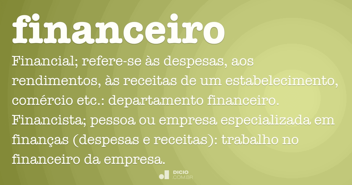Financeiro - Dicio, Dicionário Online de Português
