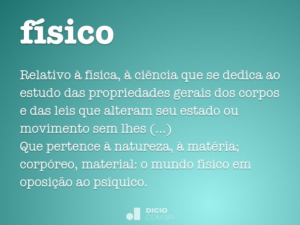 Físico - Dicio, Dicionário Online de Português