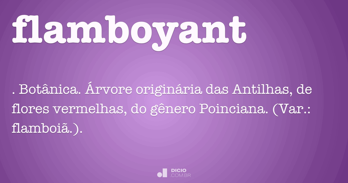 Flamboyant - Dicio, Dicionário Online de Português