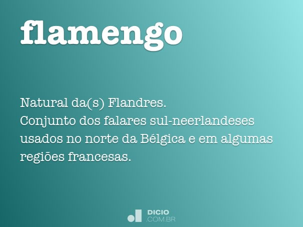 flamengo  Tradução de flamengo no Dicionário Infopédia de