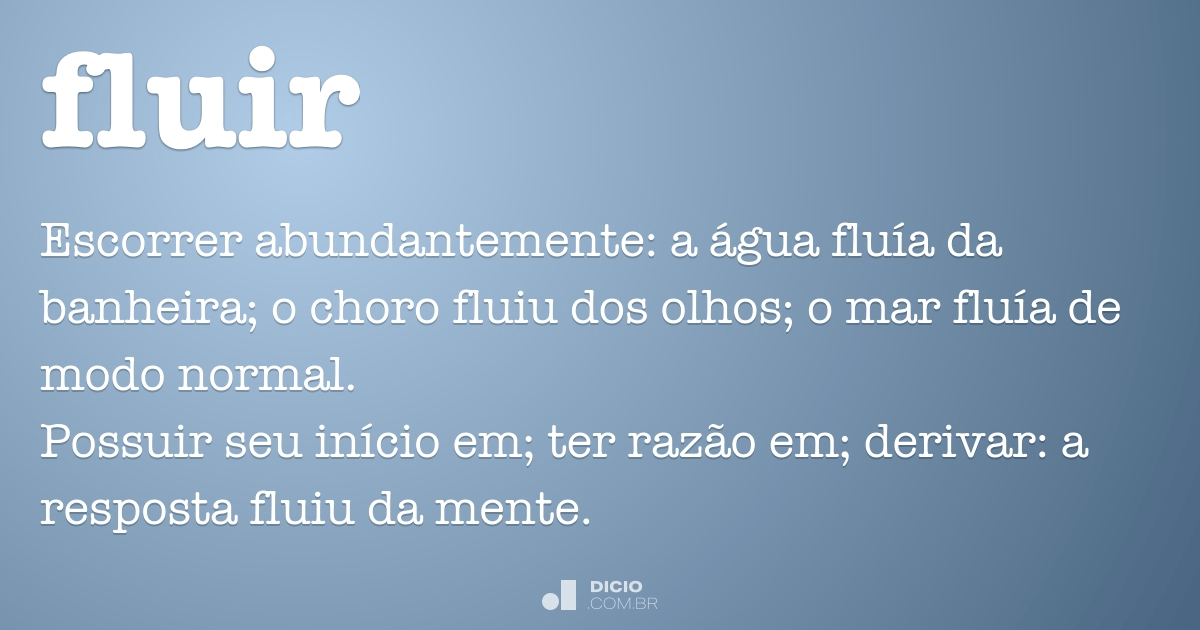 Fluir - Dicio, Dicionário Online de Português