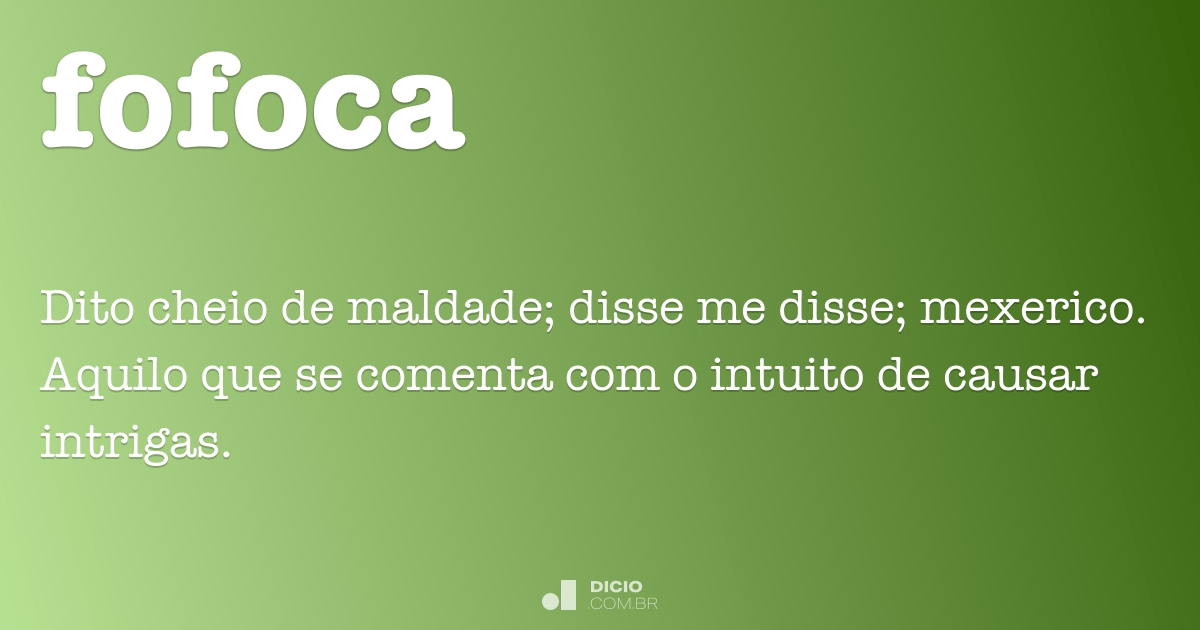 Fofoca - Dicio, Dicionário Online de Português
