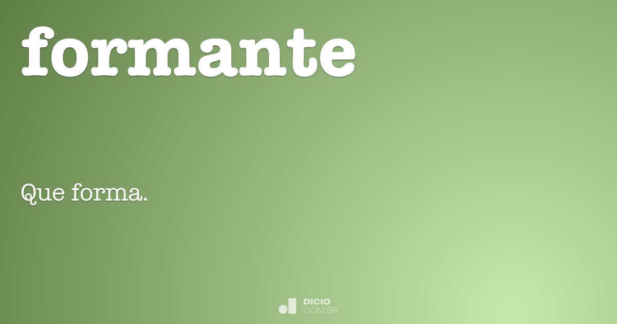 Formante - Dicio, Dicionário Online de Português