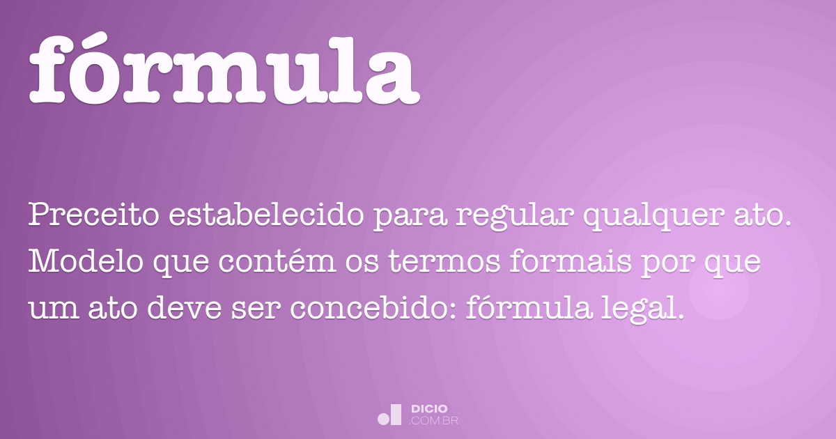 FÃ³rmula - Dicio, DicionÃ¡rio Online de PortuguÃªs