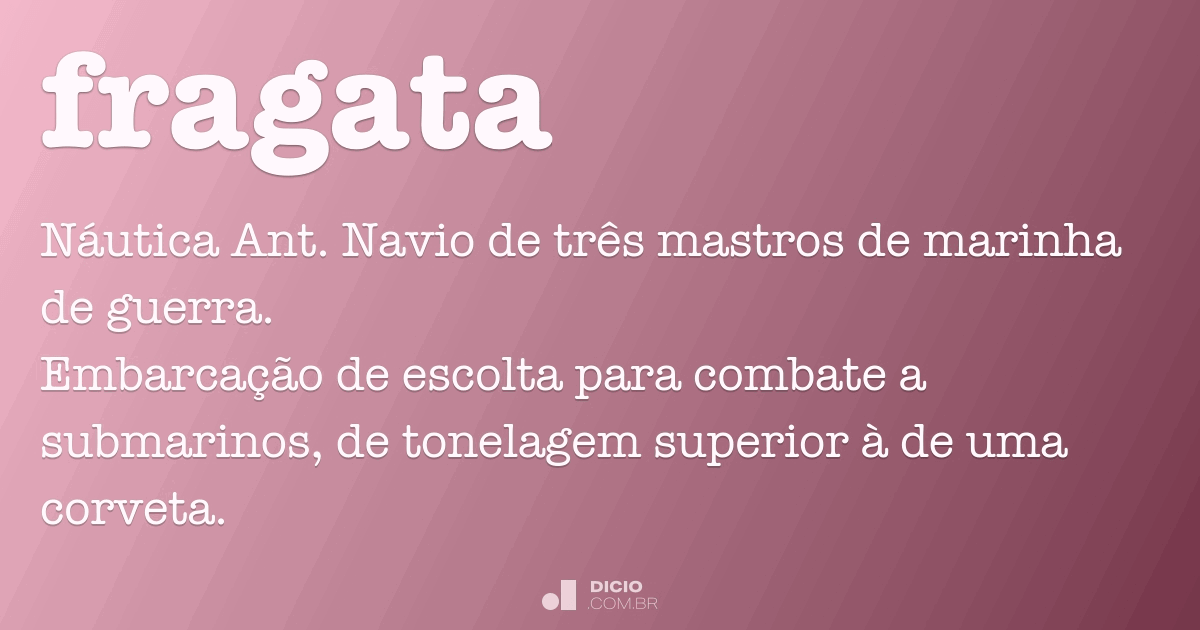 Fragata - Dicio, Dicionário Online de Português