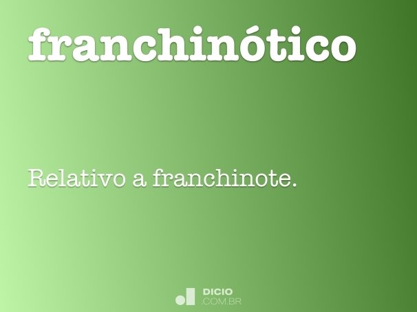 franchinótico