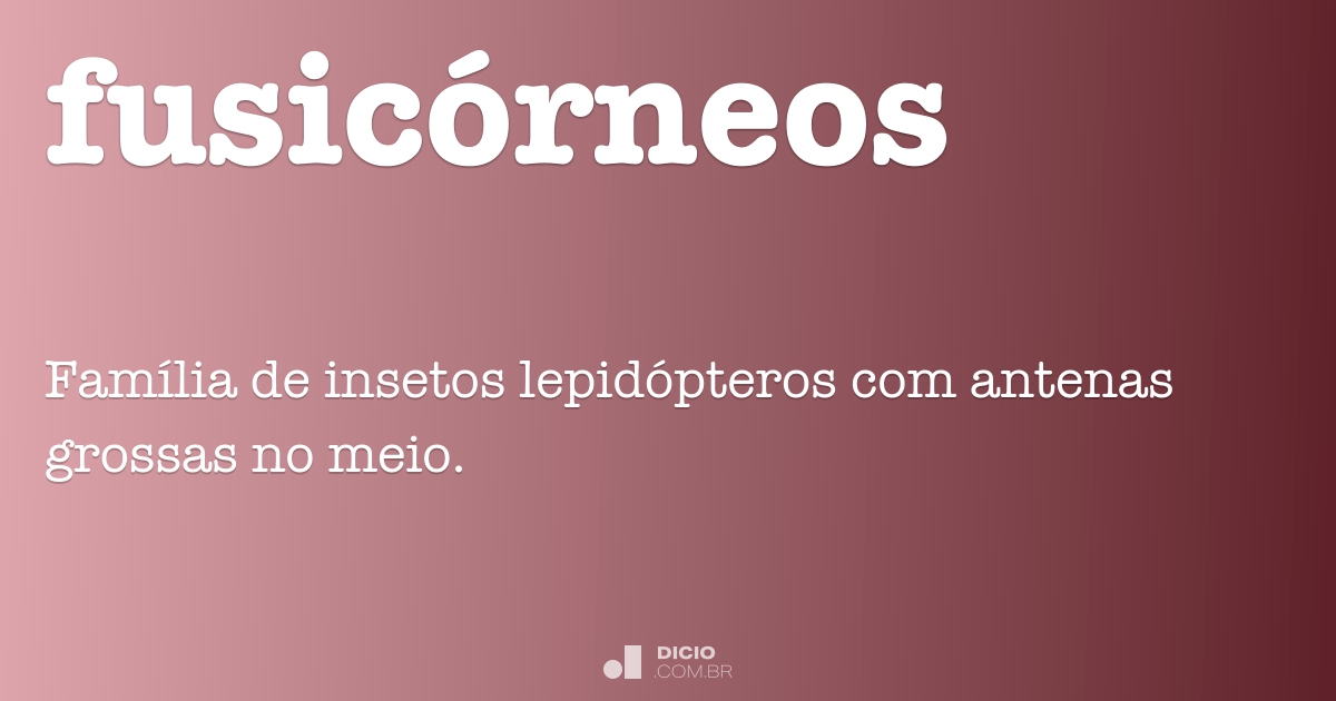 Fusicórneos - Dicio, Dicionário Online de Português