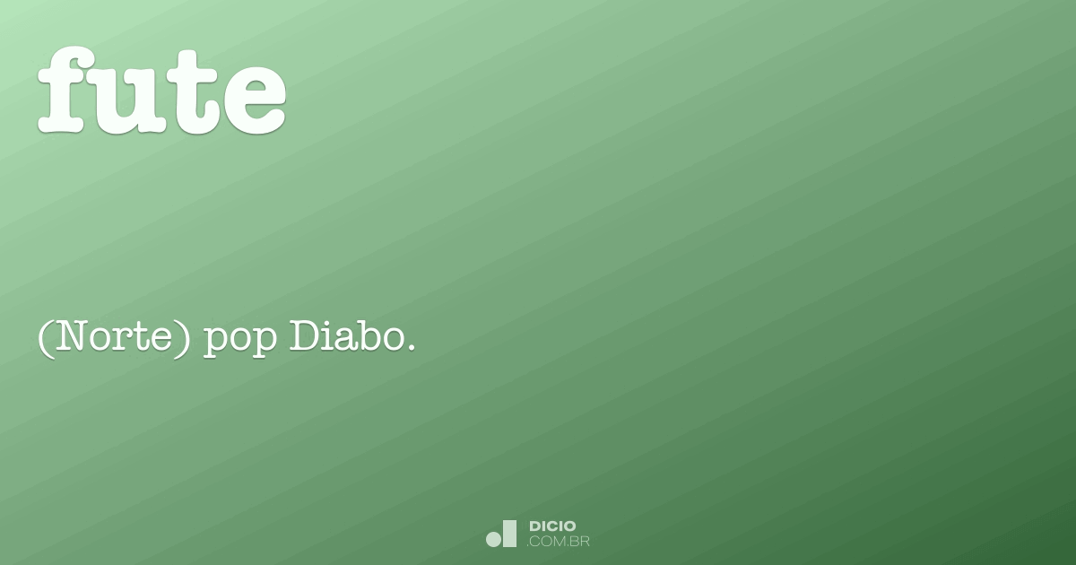 Fute Dicio, Dicionário Online de Português