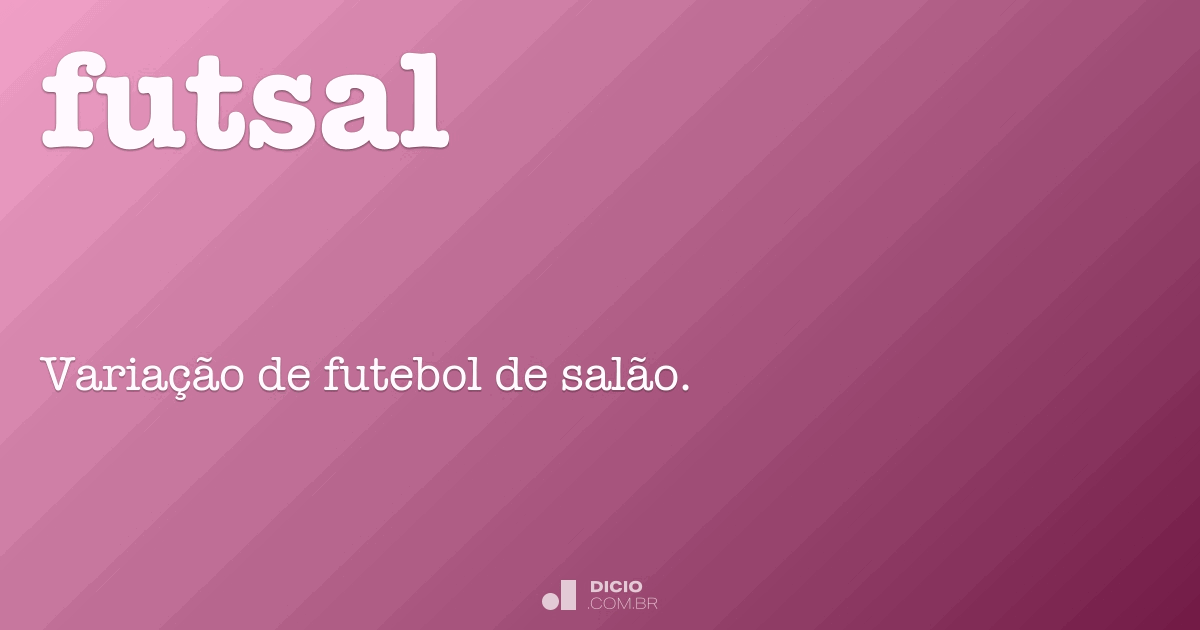 O que significa a palavra futsal?