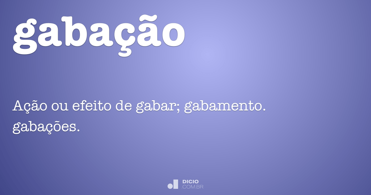 Gabamento - Dicio, Dicionário Online de Português