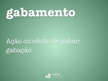 Gabamento - Dicio, Dicionário Online de Português