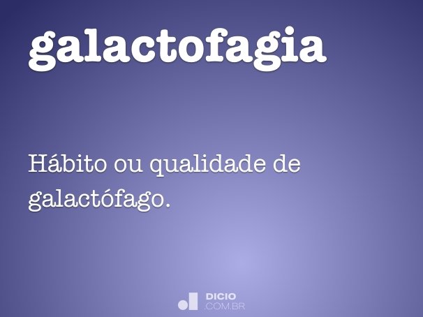 galactofagia