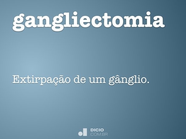 gangliectomia
