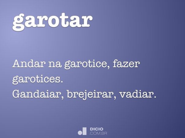 Garoar - Dicio, Dicionário Online de Português