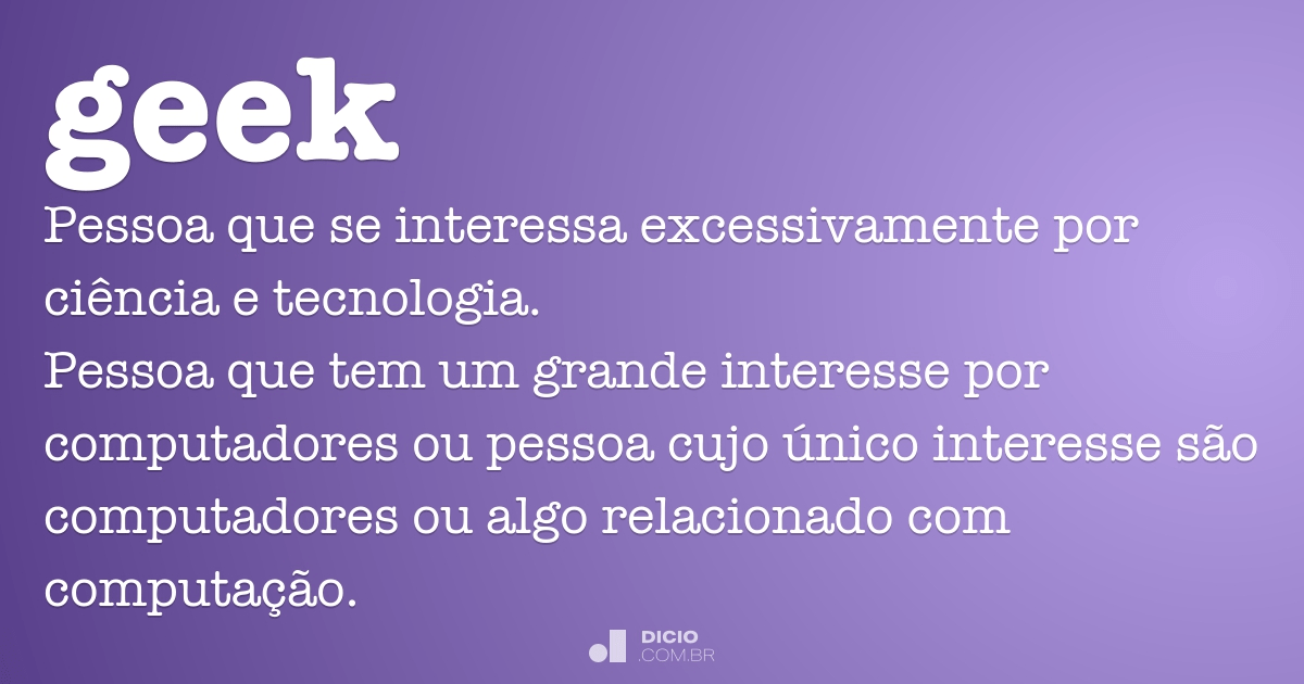 Geek - Dicio, Dicionário Online de Português