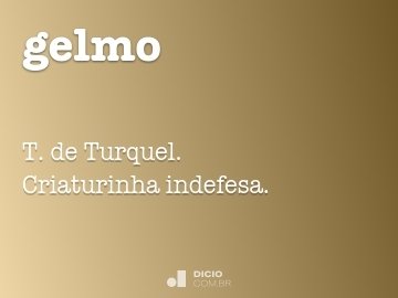Gelmo - Dicio, Dicionário Online de Português