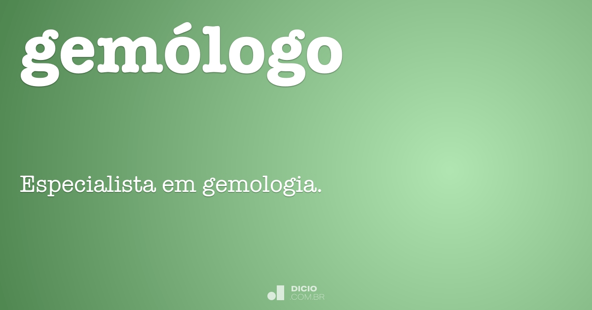 Gemólogo Dicio Dicionário Online De Português