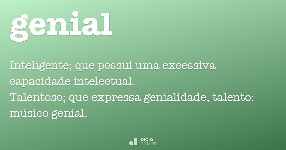 Genial - Dicio, Dicionário Online de Português