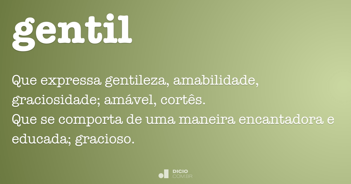Gentil Dicio Dicionário Online De Português