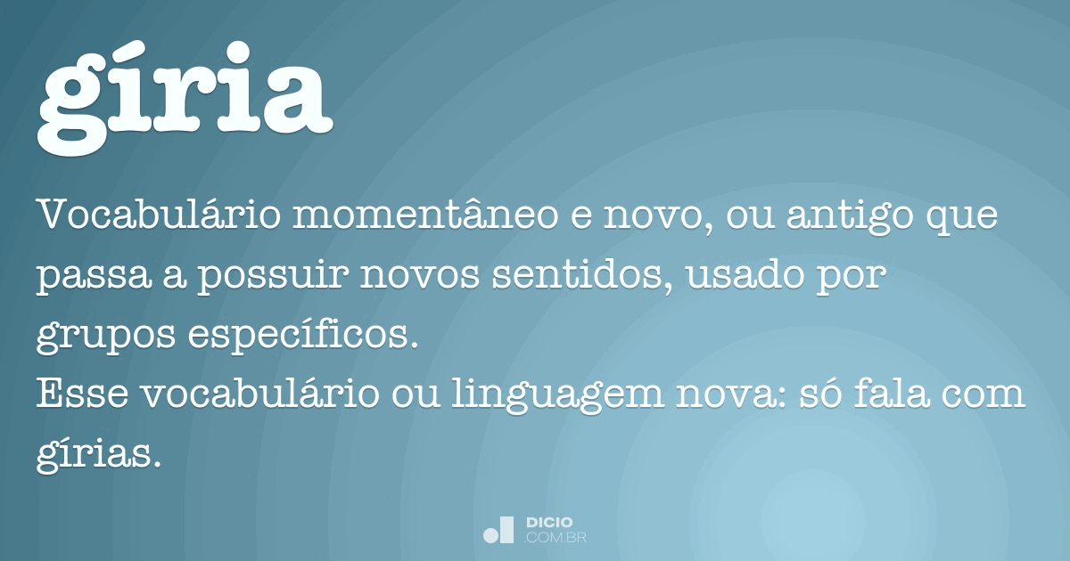 Gíria - Dicio, Dicionário Online de Português