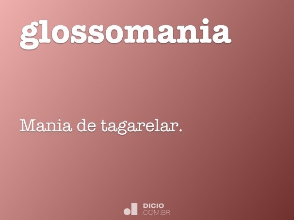 glossomania