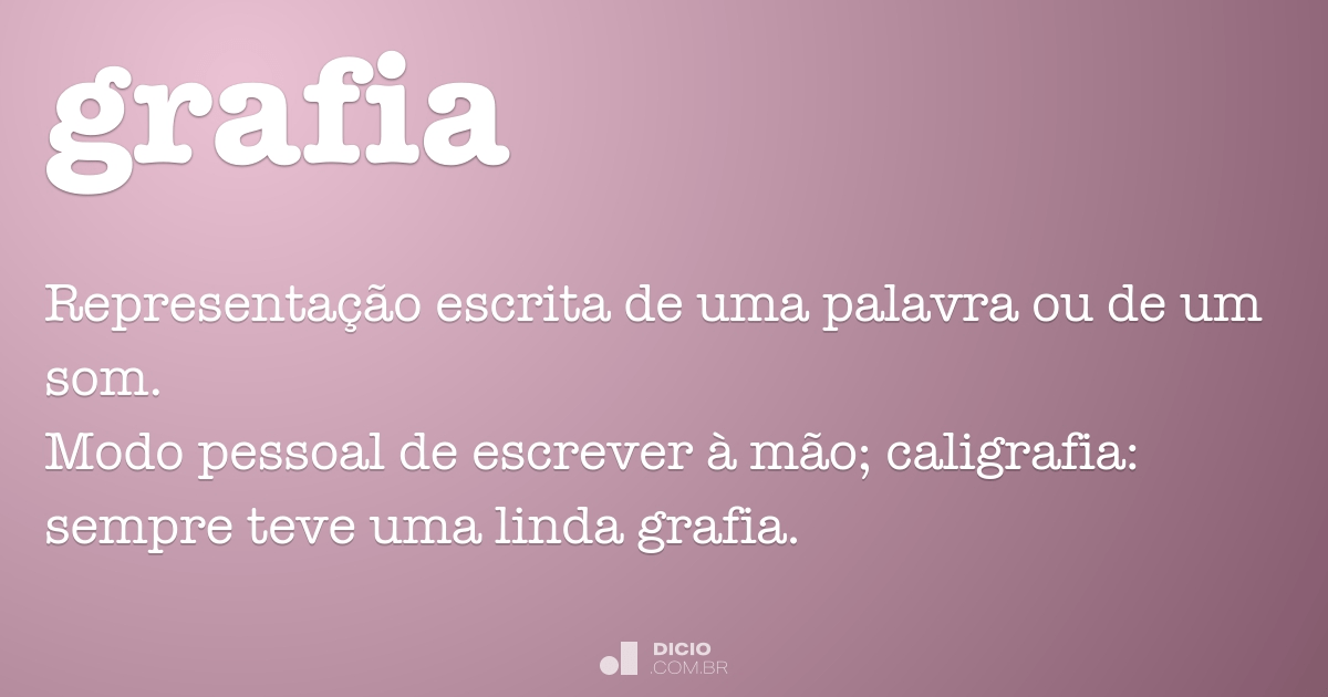 Grafia - Dicio, Dicionário Online de Português