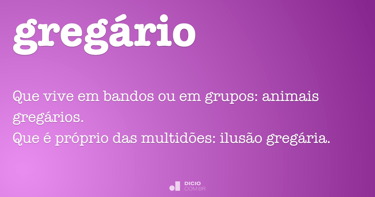Gregário - Dicio, Dicionário Online de Português