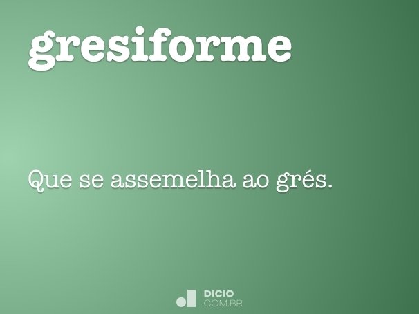 gresiforme
