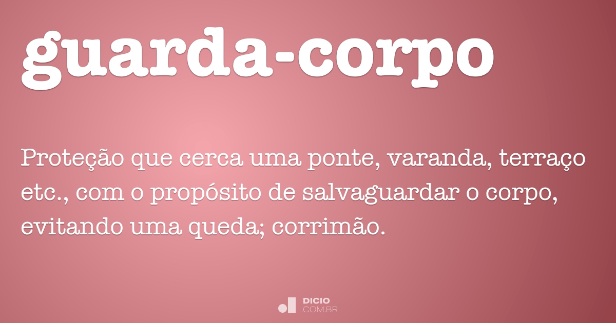 Guarda-corpo - Dicio, Dicionário Online de Português