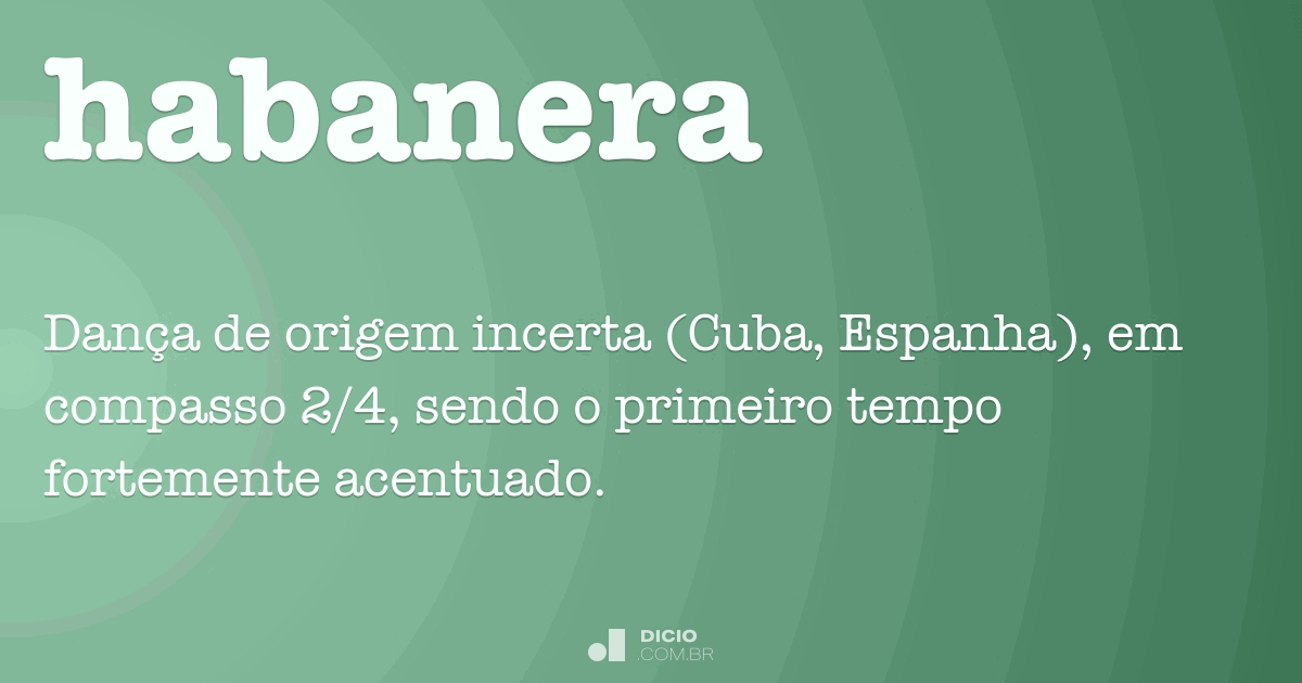 Habanera - Dicio, Dicionário Online de Português