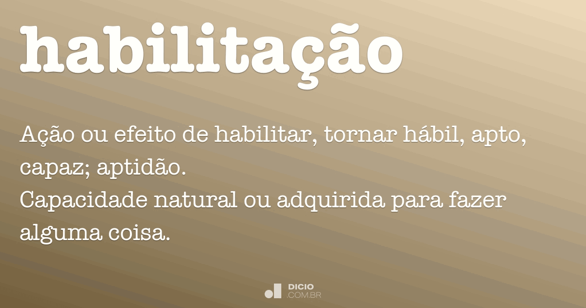 Habilitação - Dicio, Dicionário Online de Português