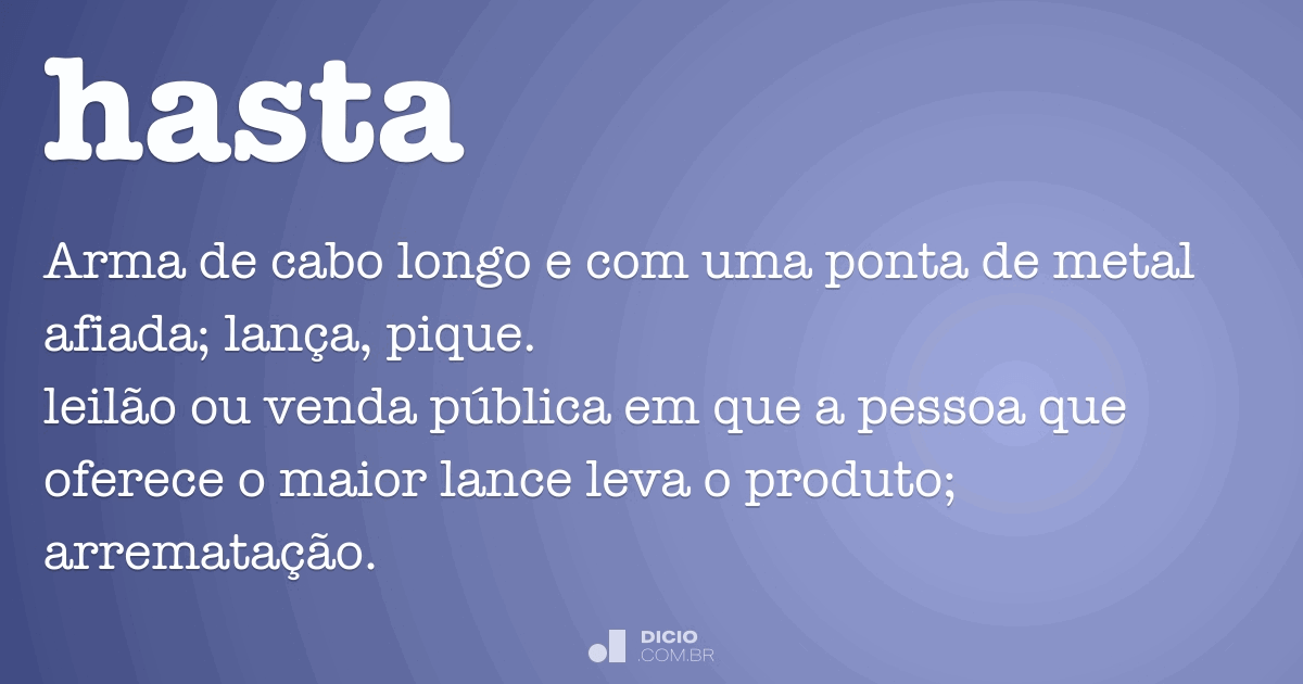 Hasta Dicio Dicionário Online de Português Hasta Dicio Dicionário Online de Português