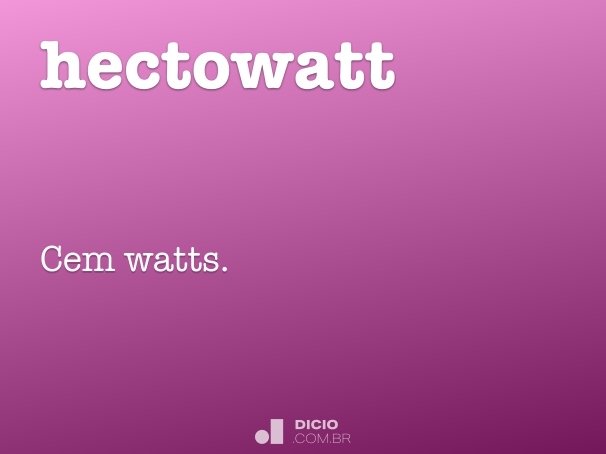 hectowatt