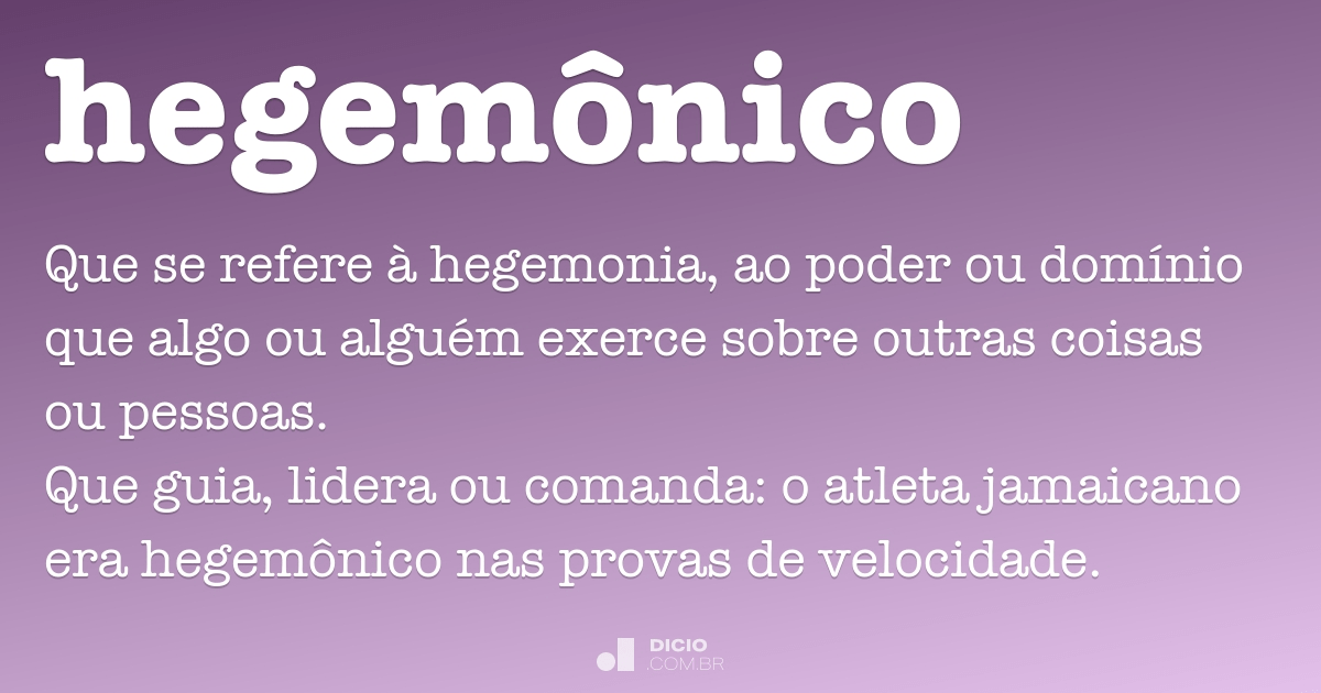 Hegemônico - Dicio, Dicionário Online de Português