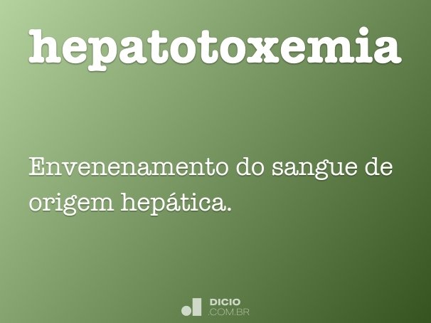hepatotoxemia