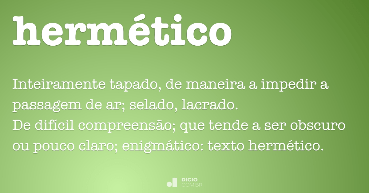 hermético  Dicionário Infopédia da Língua Portuguesa