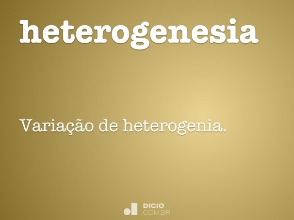 heterogenesia