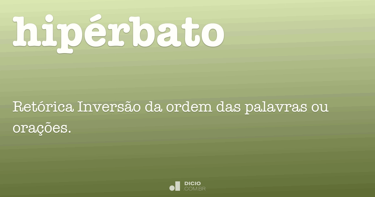 Hipérbato Dicio, Dicionário Online de Português