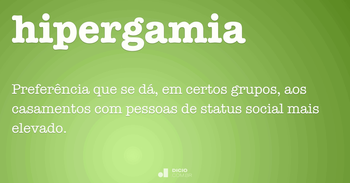 Hipergamia Dicionário Online de Português