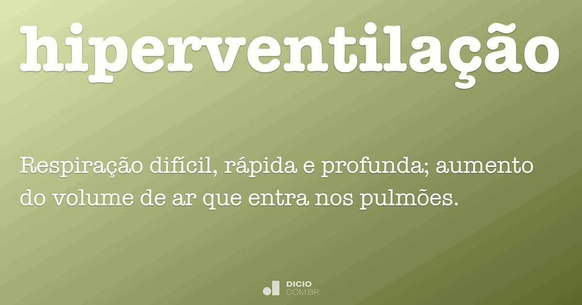 Hiperventilação - Dicio, Dicionário Online De Português