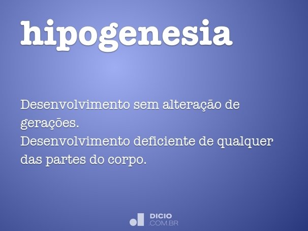 hipogenesia