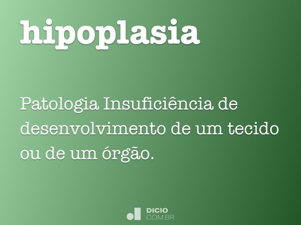 hipoplasia