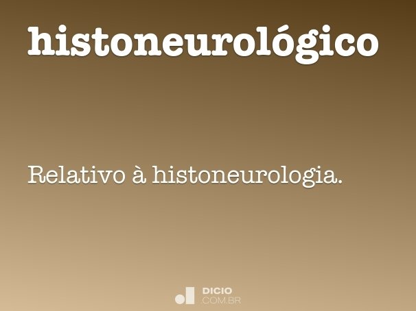 histoneurológico