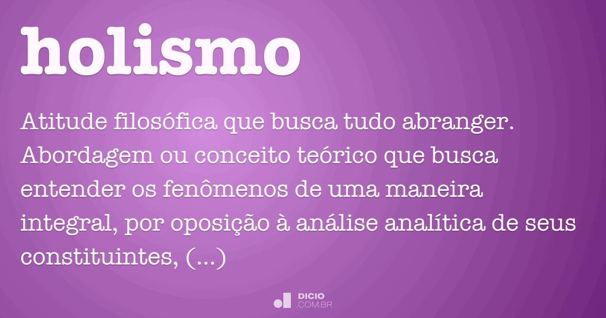 Holismo - Dicio, Dicionário Online de Português
