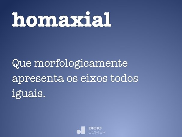 homaxial