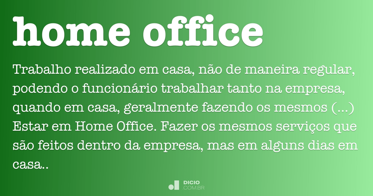 Home office - Dicio, Dicionário Online de Português