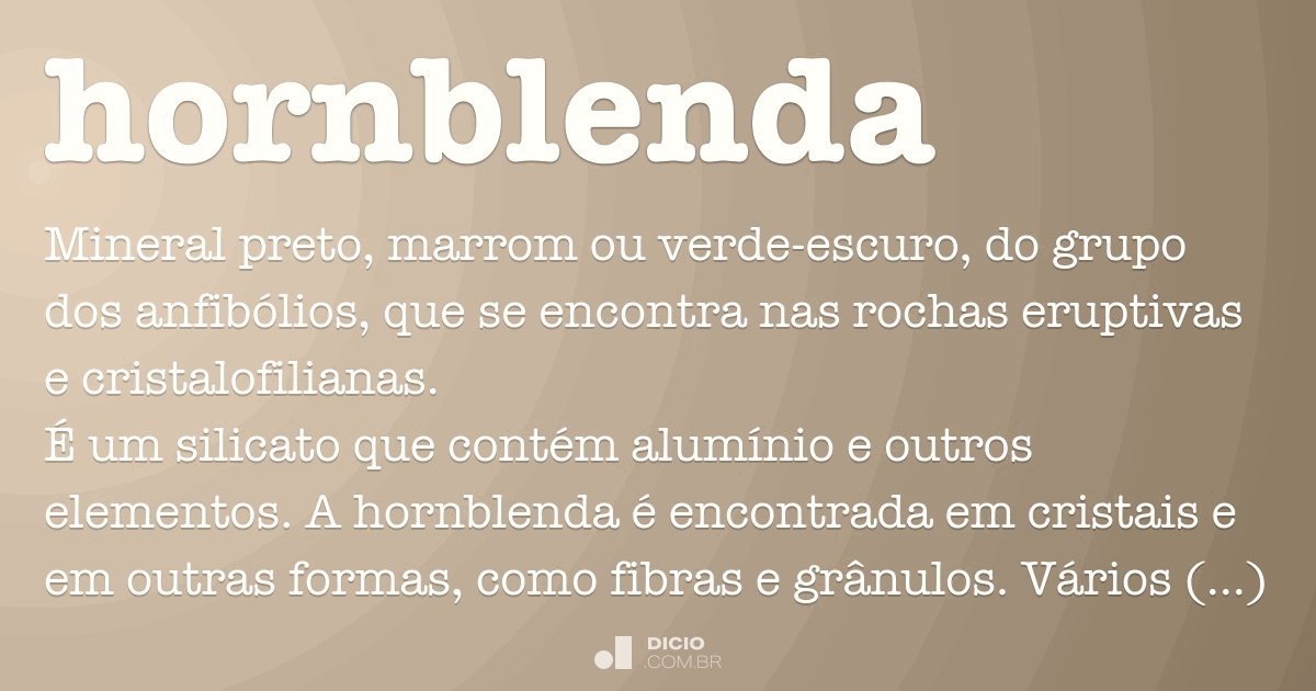 Hornblenda Dicio, Dicionário Online de Português