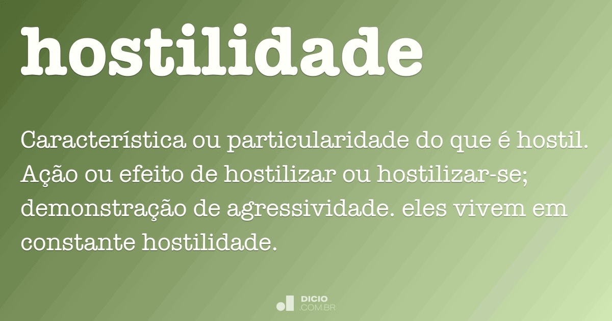 Que demonstra hostilidade?