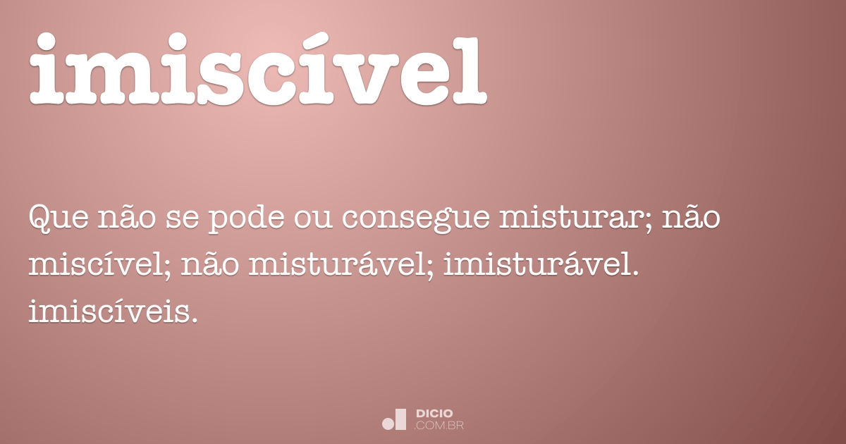 Imiscível - Dicio, Dicionário Online de Português